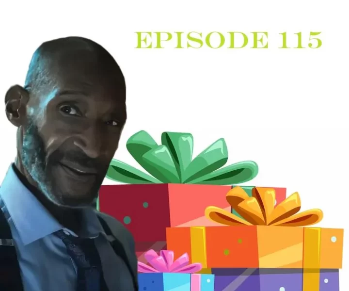 Episode 115 – Birthday Bonanza!